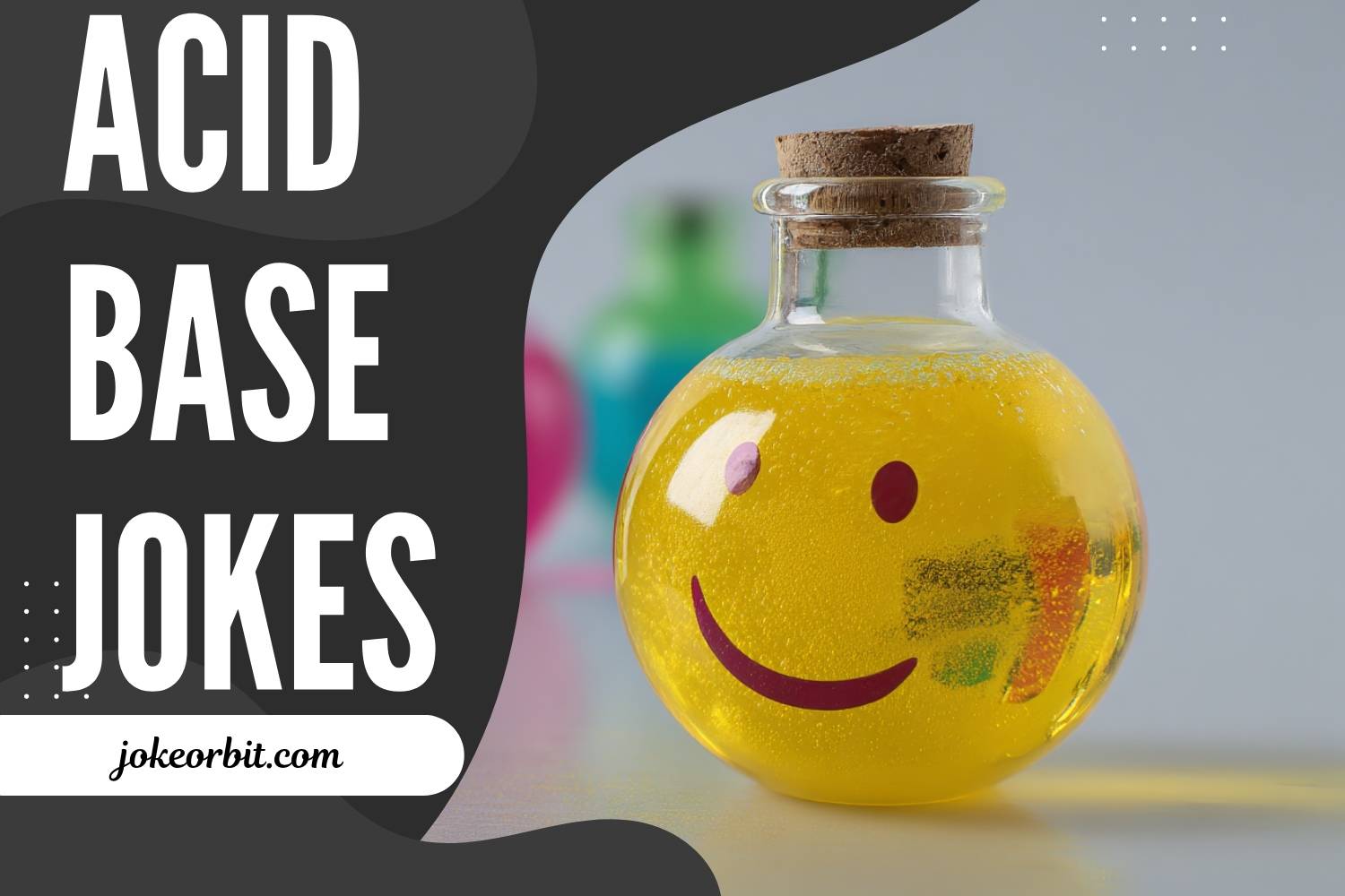 420+ Acid Base Jokes That Will Make You React with Laughter - Jokeorbit