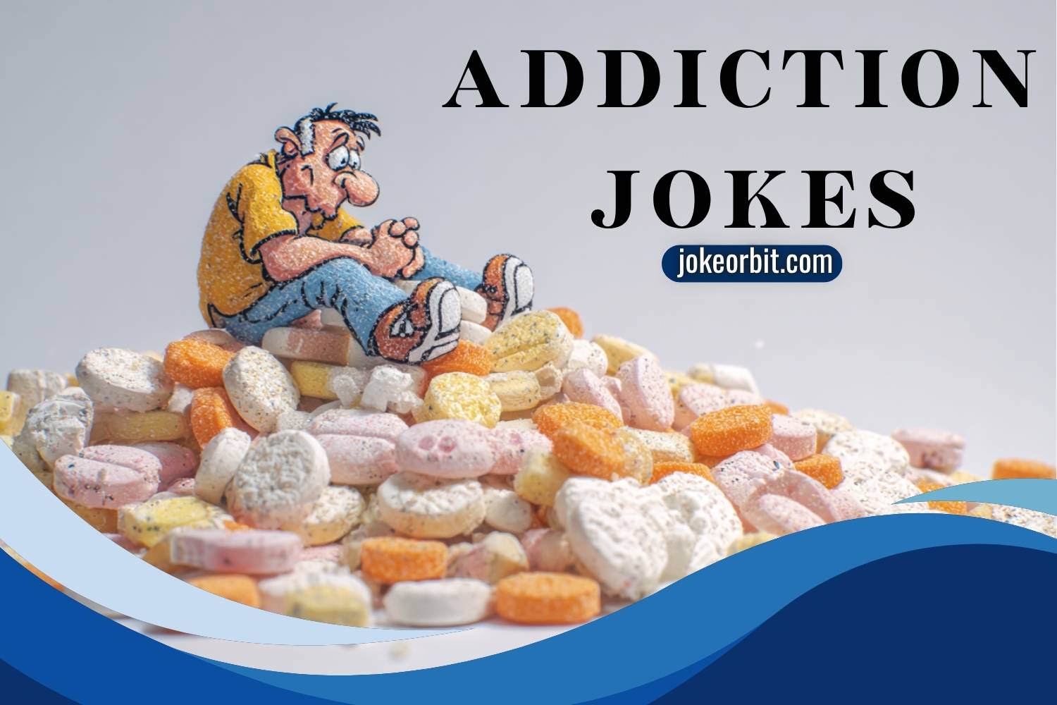 300+ Addiction Jokes That’ll Keep You Laughing Nonstop - Jokeorbit