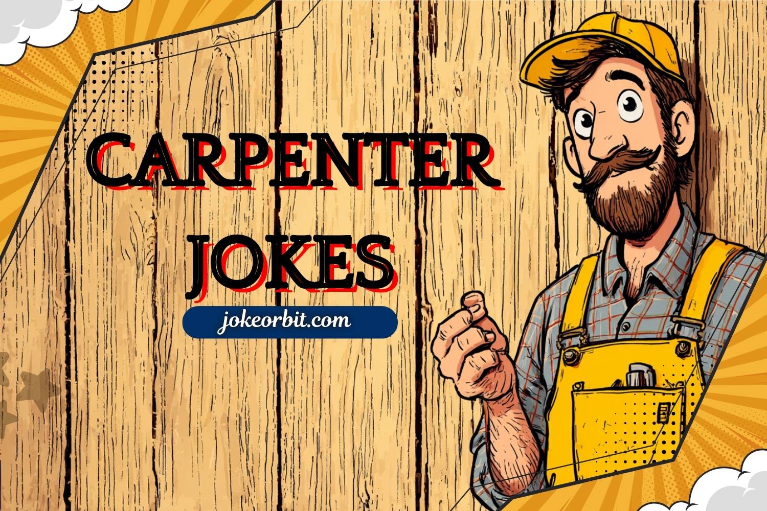 330+ Carpenter Jokes That Will Make You Laugh All Day - Jokeorbit