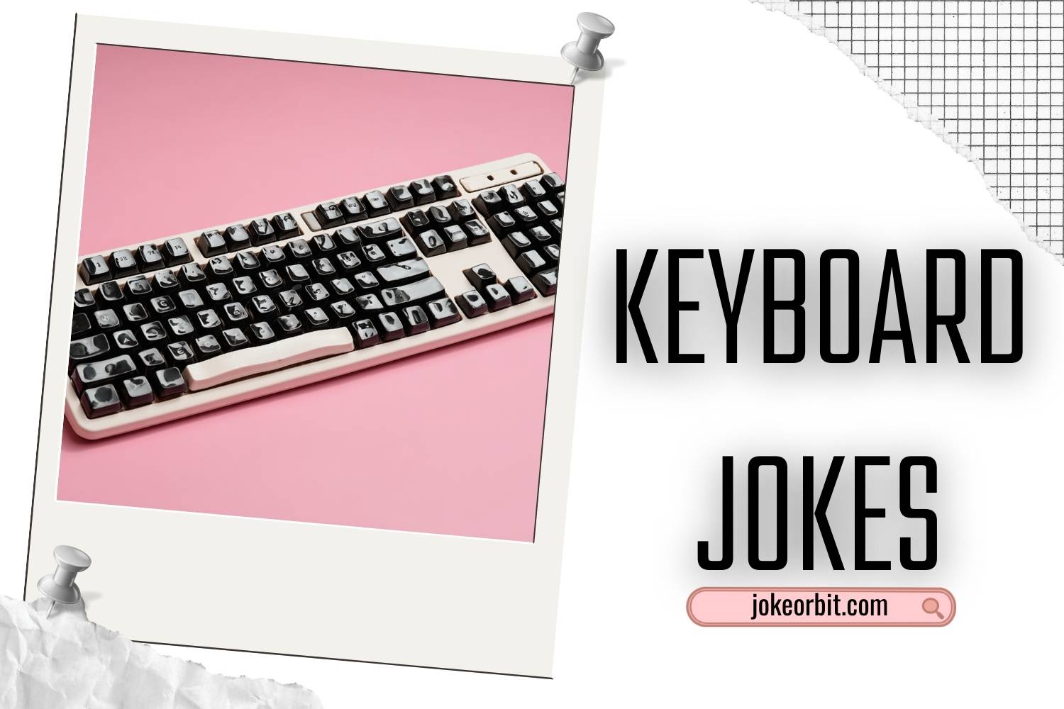 311+ Keyboard Jokes to Make You Click, Laugh, and Smile - Jokeorbit