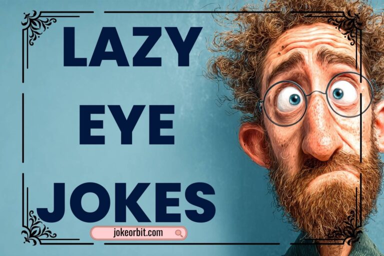lazy eye jokes